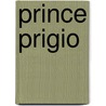 Prince Prigio door Andrew Lang
