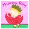 Princess Baby door Karen Katz