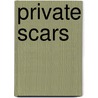 Private Scars by Brenda Youngerman