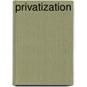 Privatization door Roger L. Kemp