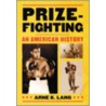 Prizefighting door Arne K. Lang