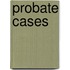 Probate Cases