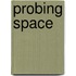 Probing Space