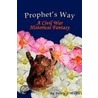 Prophet's Way by Perry L. Angle