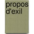 Propos D'Exil