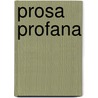 Prosa Profana by Joan Rois De Corella
