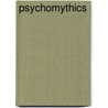 Psychomythics door William R. Uttal