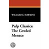Pulp Classics by Willard E. Hawkins