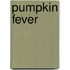 Pumpkin Fever