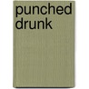 Punched Drunk by Scott Thompson