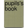 Pupils's Book by Philip Page