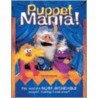 Puppet Mania! by John Kennedy