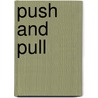 Push And Pull by Robin Nelson