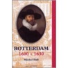 Rotterdam 1600-1630 by M. Ball