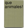 Que Animales! door Ema Wolf