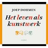 Het leven als kunstwerk