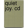 Quiet Joy. Cd door Doc Childre