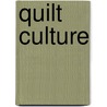 Quilt Culture door Cheryl B. Torsney