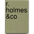 R. Holmes &Co