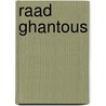 Raad Ghantous by Miriam T. Timpledon