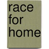 Race for Home door Jon Mikkelsen