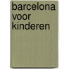 Barcelona voor kinderen door J. Zabala