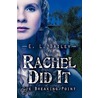 Rachel Did It by E.L. Bailey