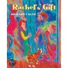Rachel's Gift by Richard Ungar