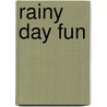 Rainy Day Fun door Gillian Souter