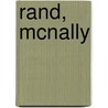 Rand, Mcnally by Rand McNally and Company