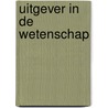 Uitgever in de wetenschap door J. Hemels