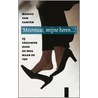 Mevrouw, mijne heren
