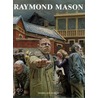 Raymond Mason door Michael Edwards