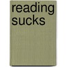Reading Sucks door Mike Judge