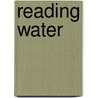 Reading Water door Rebecca Lawton