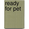Ready For Pet by Nick Kenny