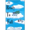Ready to Fall by Claire Cook