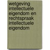 Wetgeving Intellectuele eigendom en Rechtspraak Intellectuele eigendom by P.G.F.A. Geerts