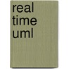 Real Time Uml door Bruce Powel Douglass