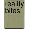 Reality Bites by Melissa J. Morgan