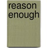 Reason Enough door Clark H. Pinnock