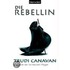 Rebellin, Die