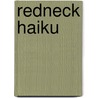 Redneck Haiku door Mary K. Witte