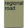 Regional Road by Miriam T. Timpledon