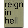 Reign in Hell door William Diehl