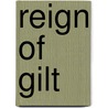 Reign of Gilt door David Graham Phillips