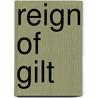 Reign of Gilt by David Graham Phillips