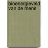 Bioenergieveld van de mens door K. Klink