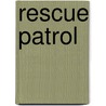 Rescue Patrol door Catherine Lukas