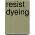 Resist Dyeing